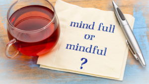 Cos’è la Mindfulness? Come può aiutarci a migliorare la tua vita quotidiana.
